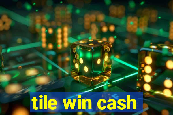 tile win cash